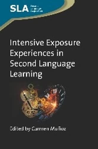 Intensive Exposure Experiences in Second Language Learning [Paperback]