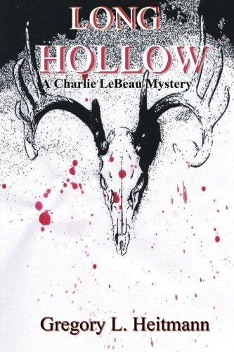 Long Hollow - a Charlie Lebeau Mystery [Paperback]