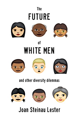 The Future of White Men and Other Diversity Dilemmas [Paperback]