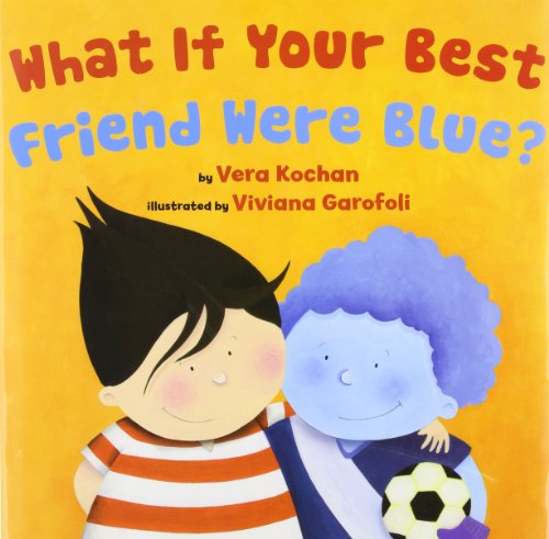 What If Your Best Friend Were Blue [Hardcover]