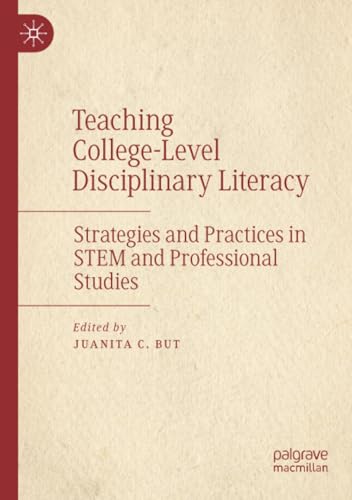 Teaching College-Level Disciplinary Literacy Strategies and Practices in STEM a [Paperback]