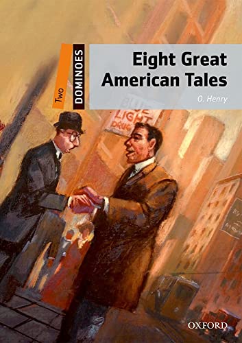 Dominoes, New Edition: Level 2: 700-Word Vocabulary Eight Great American Tales [Paperback]