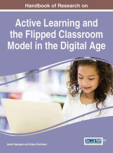 Handbook Of Research On Active Learning And The Flipped Classroom Model In The D [Hardcover]