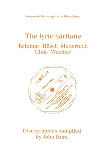 Lyric Baritone 5 Discographies Hans Reinmar, Gerhard Hsch , Josef Metternich, H [Paperback]