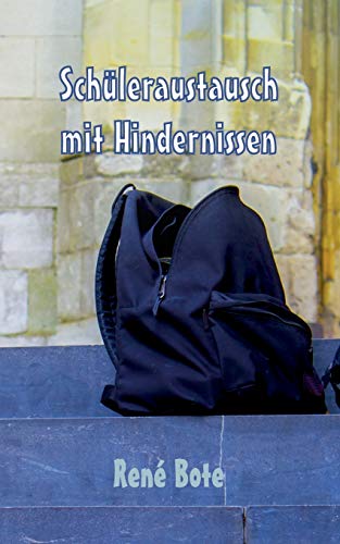Schuleraustausch Mit Hindernissen