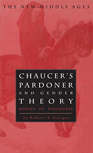 Chaucer's Pardoner and Gender Theory Bodies of Discourse [Hardcover]