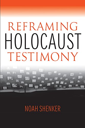 Reframing Holocaust Testimony [Hardcover]