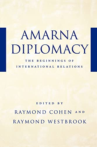 Amarna Diplomacy The Beginnings Of International Relations [Paperback]