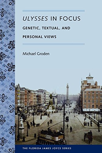 Ulysses In Focus Genetic, Textual, And Personal Views (florida James Joyce) [Paperback]