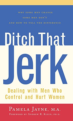 Ditch That Jerk Dealing with Men Who Control and Abuse Women [Hardcover]