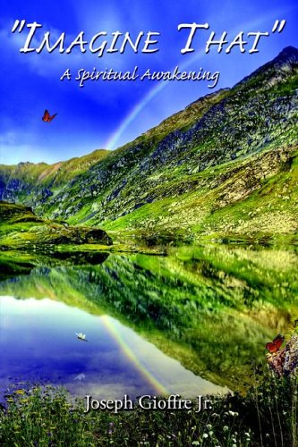 Imagine That  A Spiritual Awakening [Paperback]