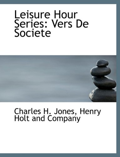 Leisure Hour Series  Vers de Societe [Paperback]