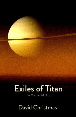 Exiles Of Titan The Martian Phase [Paperback]