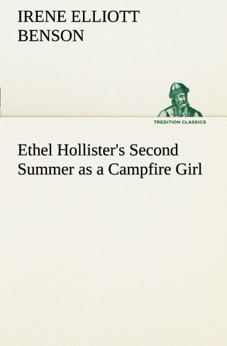 Ethel Hollister's Second Summer As a Campfire Girl [Paperback]