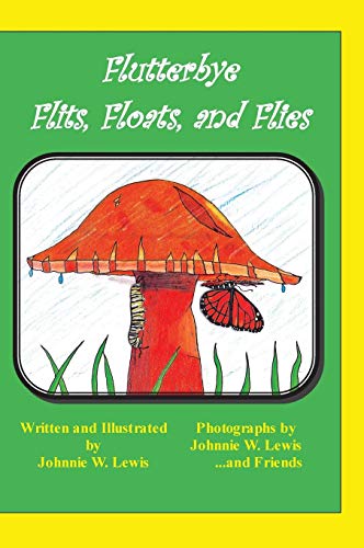 Flutterbye Flits, Floats, And Flies [Hardcover]