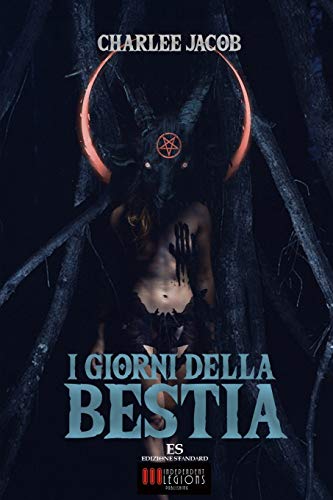I Giorni Della Bestia Delirio Hardcore Horror (italian Edition) [Paperback]