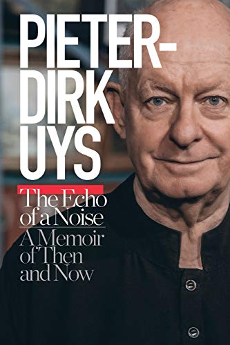 Pieter-Dirk Uys  Echo of Noise a Memoir of Then and Now [Paperback]