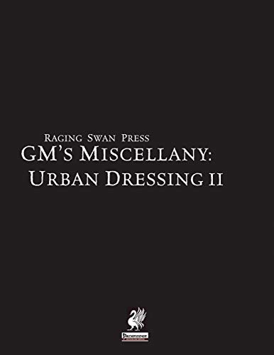 Raging Swan's Gm's Miscellany Urban Dressing Ii [Paperback]