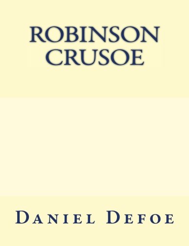 Robinson Crusoe The Original Edition Of 1921 [Paperback]