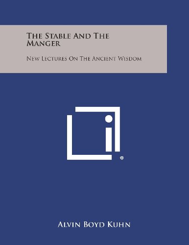 Stable and the Manger  New Lectures on the Ancient Wisdom [Paperback]
