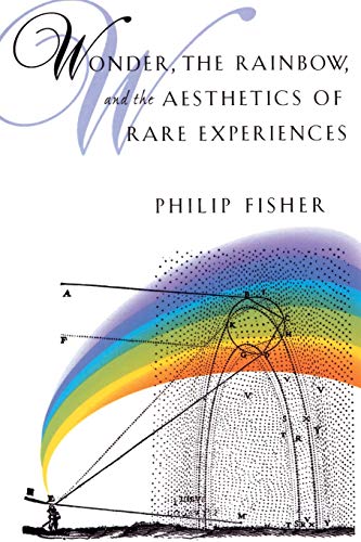 Wonder, the Rainbow, and the Aesthetics of Rare Experiences [Paperback]