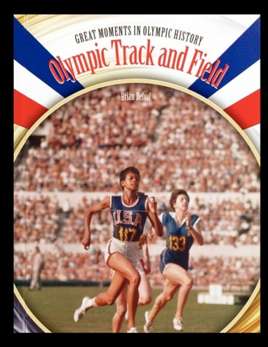 Olympic Track And Field (great Moments In Olympic History) [Paperback]