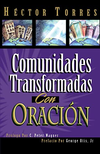 Comunidades transformadas con oracin [Paperback]