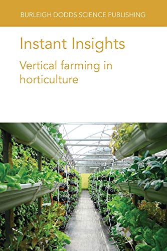 Instant Insights Vertical farming in horticulture [Paperback]