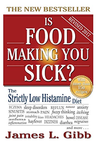 Is Food Making You Sick The Strictly Low Histamine Diet [Paperback]