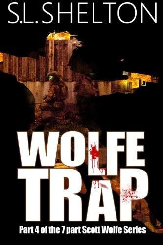 Wolfe Trap (scott Wolfe) (volume 4) [Paperback]