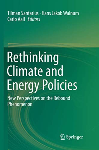 Rethinking Climate and Energy Policies New Perspectives on the Rebound Phenomen [Paperback]