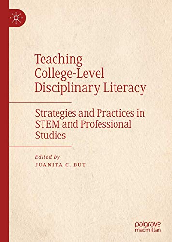 Teaching College-Level Disciplinary Literacy Strategies and Practices in STEM a [Hardcover]