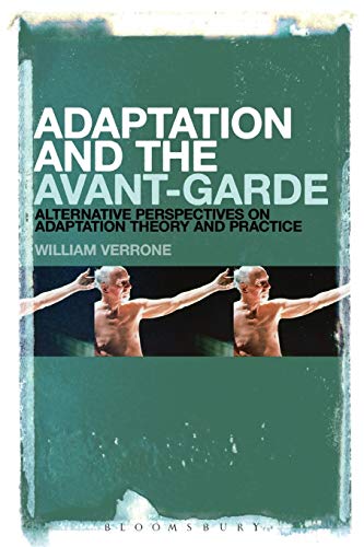 Adaptation and the Avant-Garde Alternative Perspectives on Adaptation Theory an [Paperback]