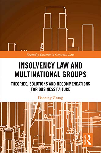 Insolvency Law and Multinational Groups Theories, Solutions and Recommendations [Hardcover]
