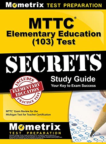Mttc Elementary Education (103) Test Secrets Study Guide Mttc Exam Review For T [Hardcover]