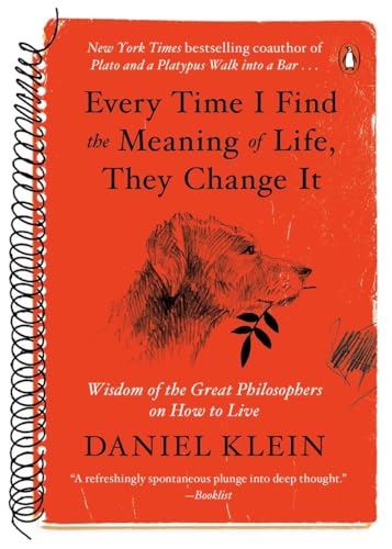 Every Time I Find the Meaning of Life, They Change It Wisdom of the Great Philo [Paperback]
