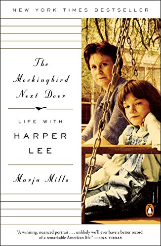 The Mockingbird Next Door Life with Harper Lee [Paperback]