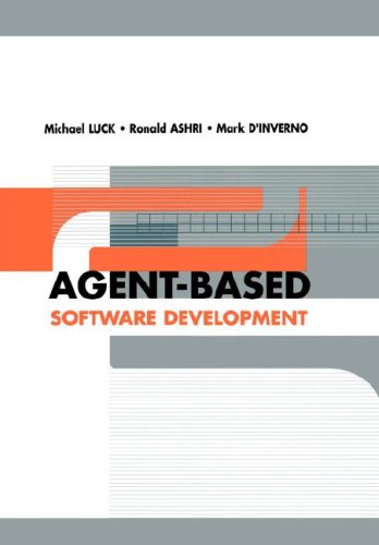 Agent-Based Software Development (agent-Oriented Systems) [Hardcover]