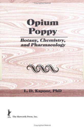 Opium Poppy Botany, Chemistry, and Pharmacology [Paperback]