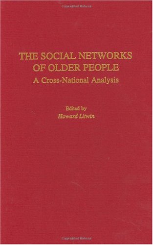 The Social Networks Of Older People A Cross-National Analysis [Hardcover]