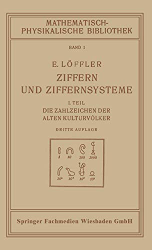 Ziffern und Ziffernsysteme I. Teil Die Zahlzeichen der Alten Kulturvlker [Paperback]