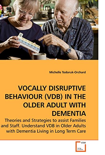 Vocally Disruptive Behaviour in the Older Adult with Dementi [Paperback]