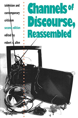 Channels of Discourse, Reassembled Television and Contemporary Criticism [Paperback]
