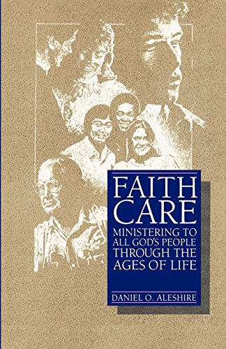 Faithcare Ministering To All God's People Through The Ages Of Life [Paperback]