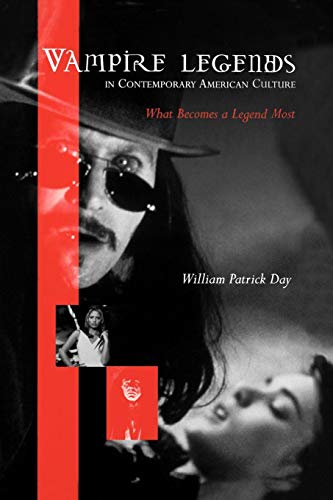 Vampire Legends In Contemporary American Culture What Becomes A Legend Most [Paperback]