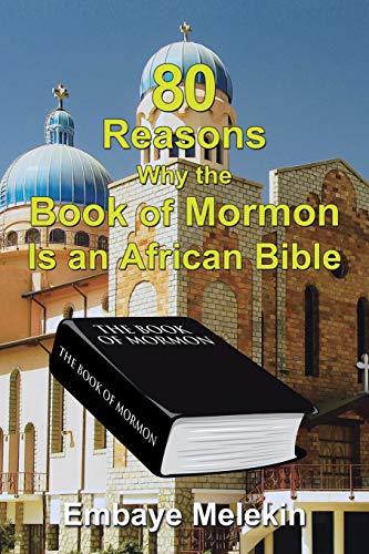 80 Reasons Why the Book of Mormon Is an African Bible [Paperback]