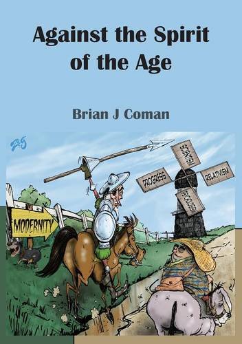 Against The Spirit Of The Age [Paperback]
