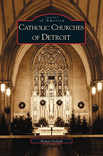 Catholic Churches of Detroit [Hardcover]