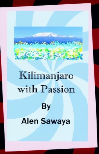Kilimanjaro with Passion [Hardcover]