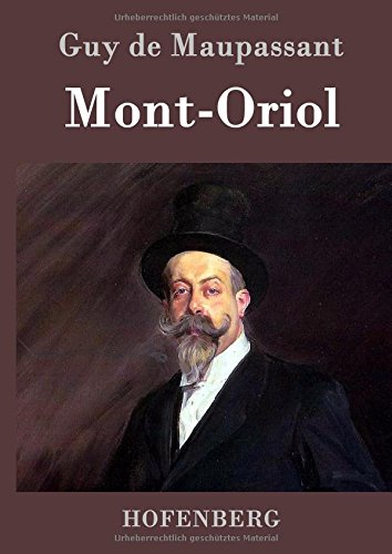 Mont-Oriol (german Edition) [Hardcover]